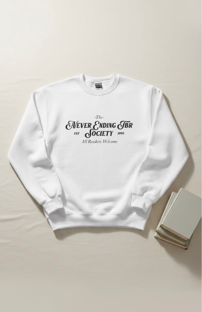 Never Ending TBR Society | Reader Sweatshirt