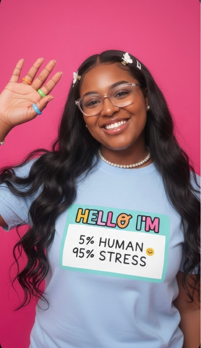 Funny “Hello I’m 95% Stress” Graphic Tee – Relatable Mental Health Shirt