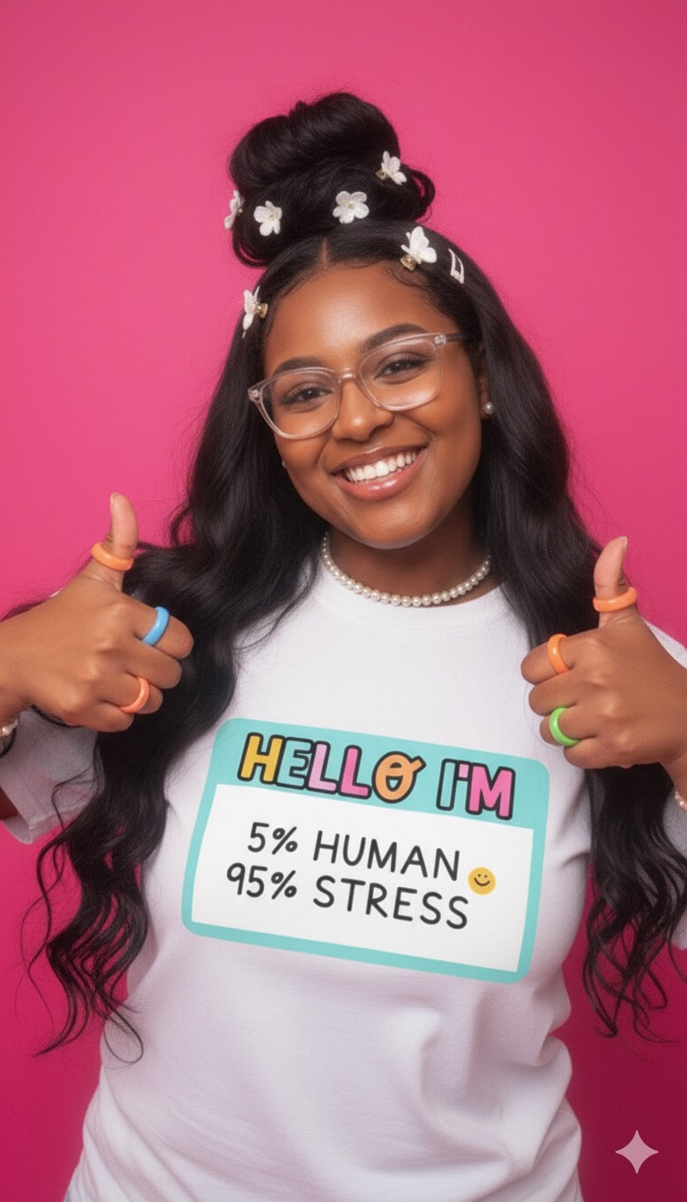 Funny “Hello I’m 95% Stress” Graphic Tee – Relatable Mental Health Shirt